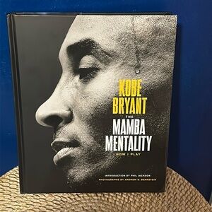 The Mamba Mentality: How I Play by Bryant Kobe (Hardcover) Intro by Phil Jackson